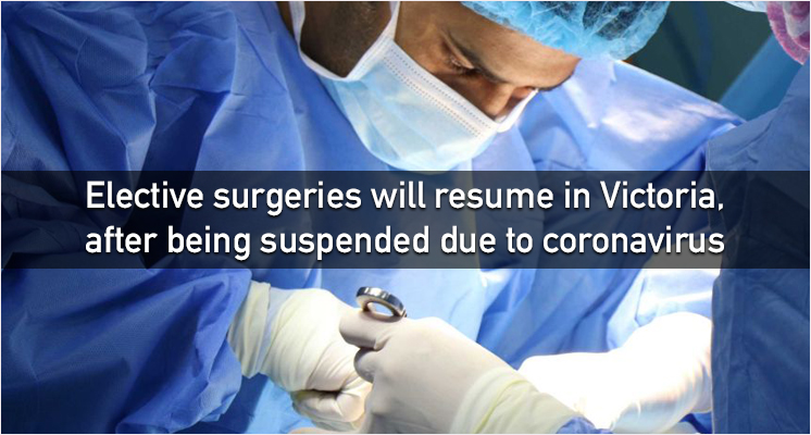 Elective-surgeries-will-resume-in-Victoria-after-being-suspended-due-to-coronavirus