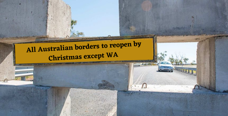 All-Australian-borders-to-reopen-by-Christmas-except-WA