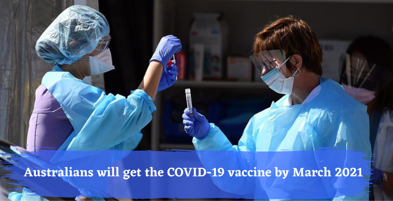 Australians Will Get the COVID-19 Vaccine By March 2021