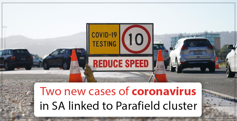 Two New Cases of Coronavirus in South Australia Linked To Parafield Cluster