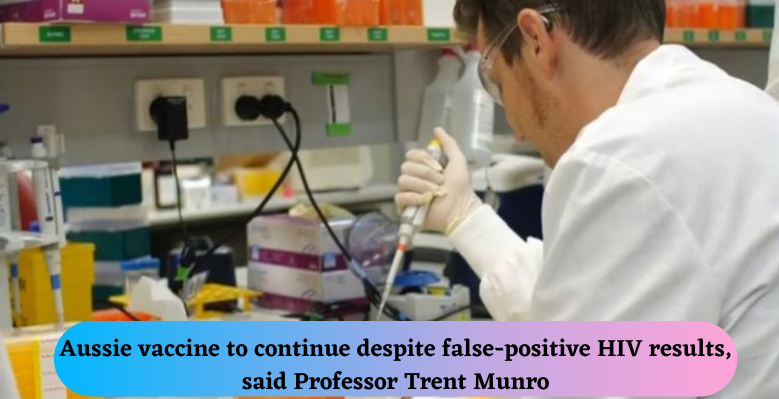 Aussie-vaccine-to-continue-despite-false-positive-HIV-results-said-Professor-Trent-Munro
