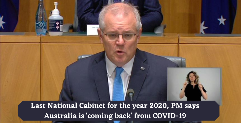 Last-National-Cabinet-for-the-year-2020-PM-says-Australia-is-coming-back-from-COVID-19