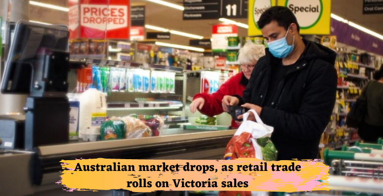 Australian-market-drops-as-retail-trade-rolls-on-Victoria-sales