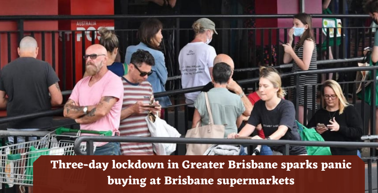 Three-day-lockdown-in-Greater-Brisbane-sparks-panic-buying-at-Brisbane-supermarkets