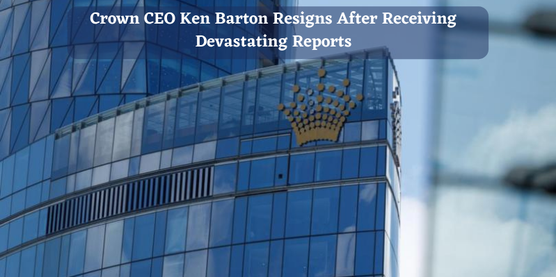 Crown-CEO-Ken-Barton-Resigns-After-Receiving-Devastating-Reports