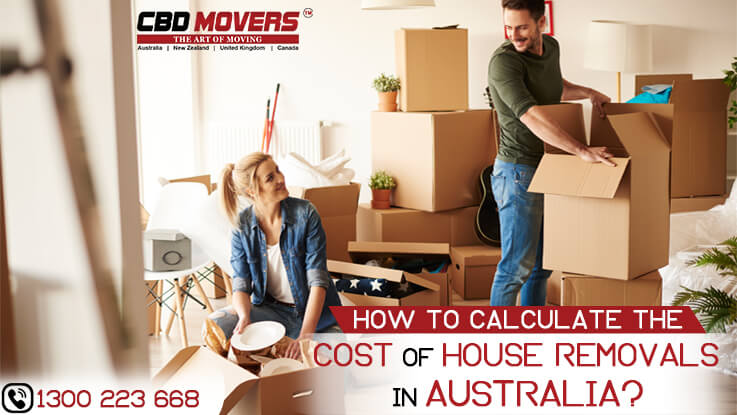 How to Calculate The Cost of House Removals in Australia