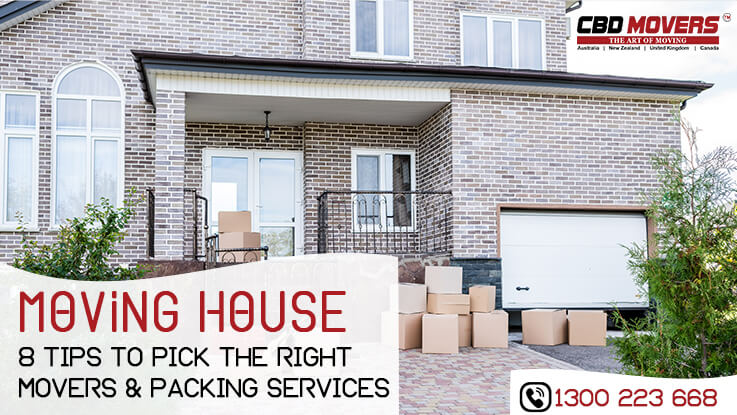 Moving House: 8 Tips to Pick the Right Movers and Packing Services