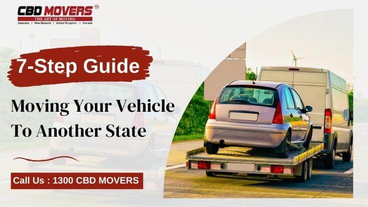 A Quick 7-Step Guide To Moving Your Vehicle To Another State