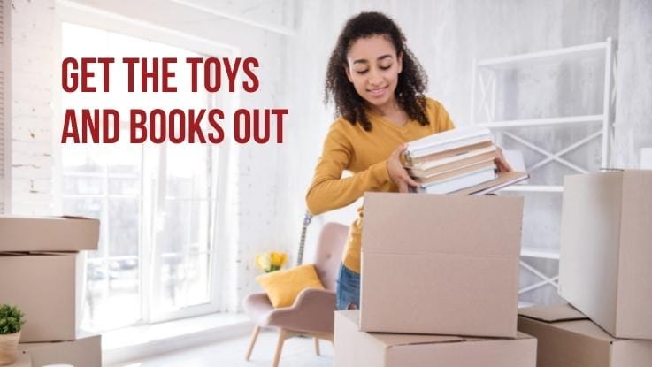 Get The Toys And Books Out
