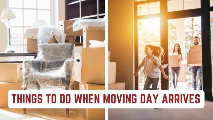 Things to do when moving day arrives