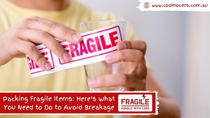 Packing Fragile Items Here’s What You Need to Do to Avoid Breakage