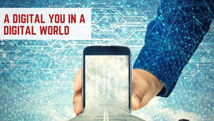 A digital you in a digital world