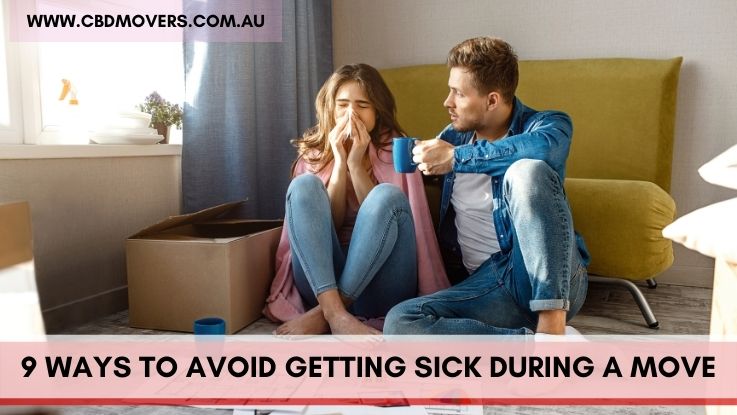 9 Ways To Avoid Getting Sick During A Move
