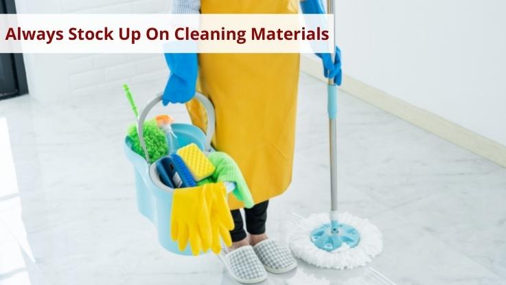 Always Stock Up On Cleaning Materials