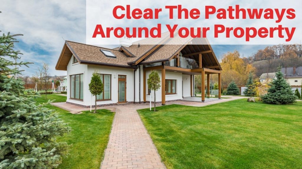 Clear The Pathways Around Your Property