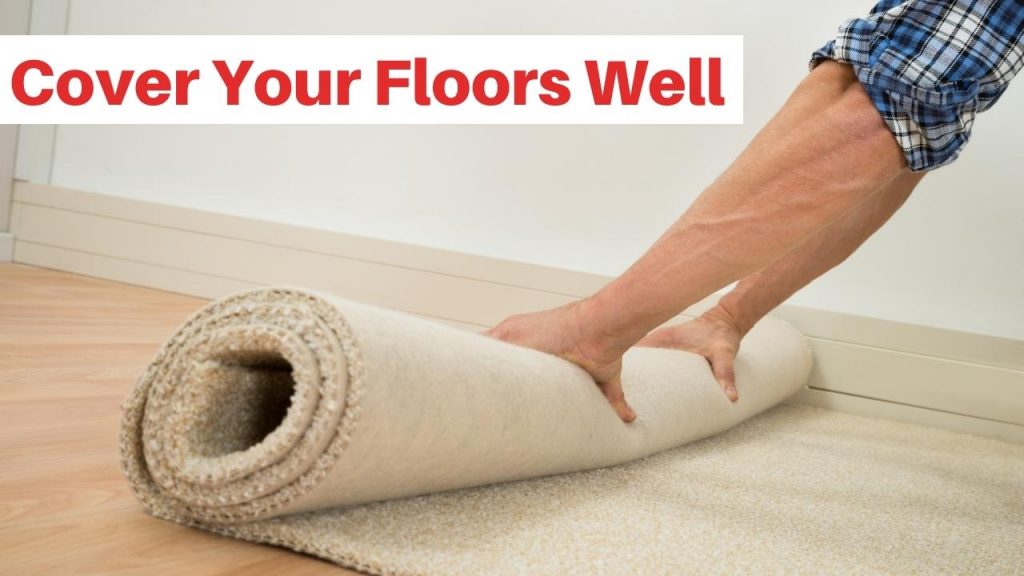Cover Your Floors Well
