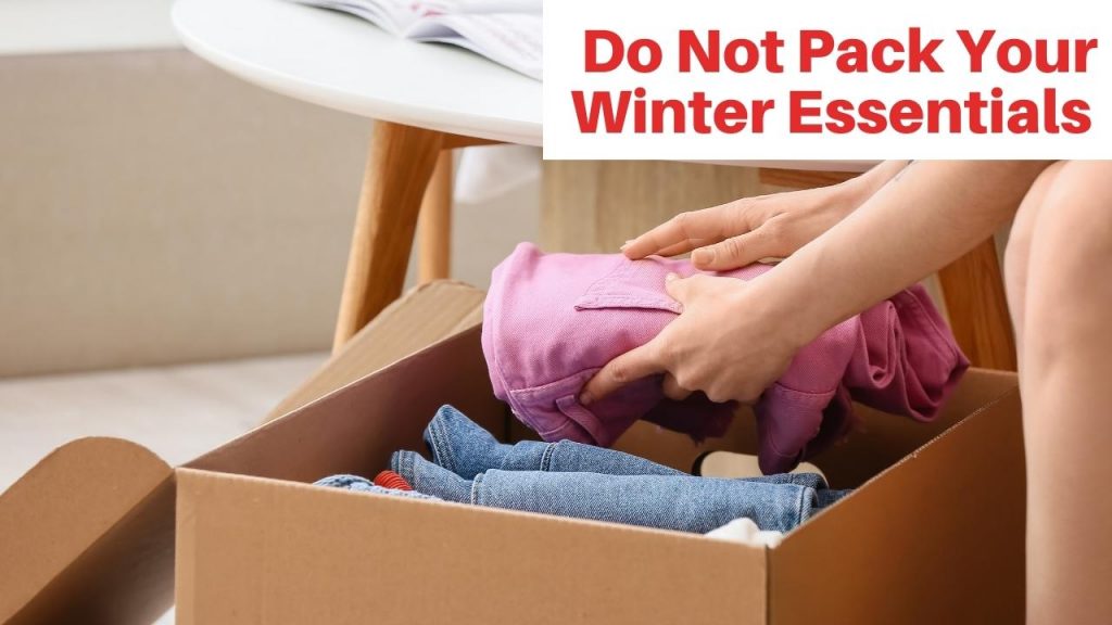 Do Not Pack Your Winter Essentials