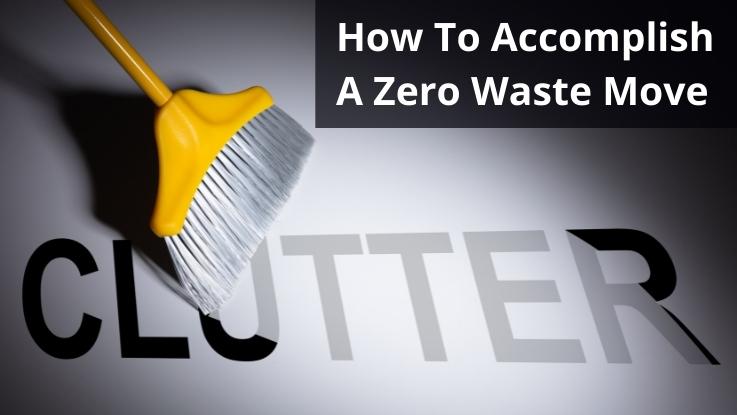 How To Accomplish A Zero Waste Move