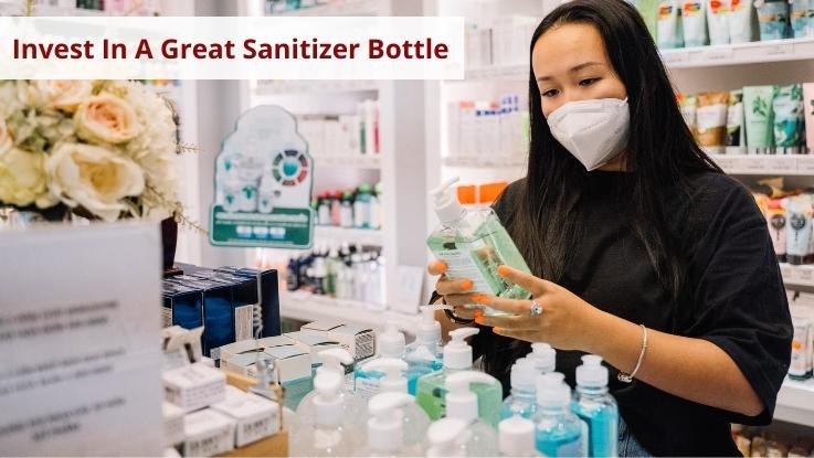 Invest In A Great Sanitizer Bottle