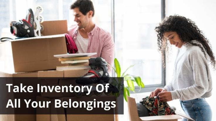 Take Inventory Of All Your Belongings