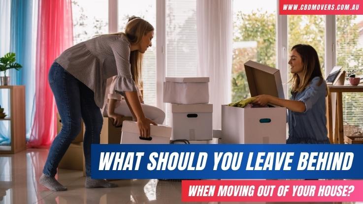 What Should You Leave Behind When Moving Out Of Your House