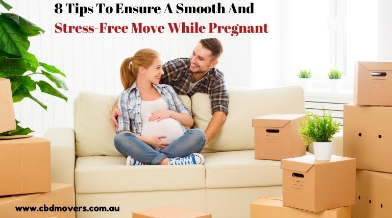 8 Tips To Ensure A Smooth And Stress-Free Move While Pregnant