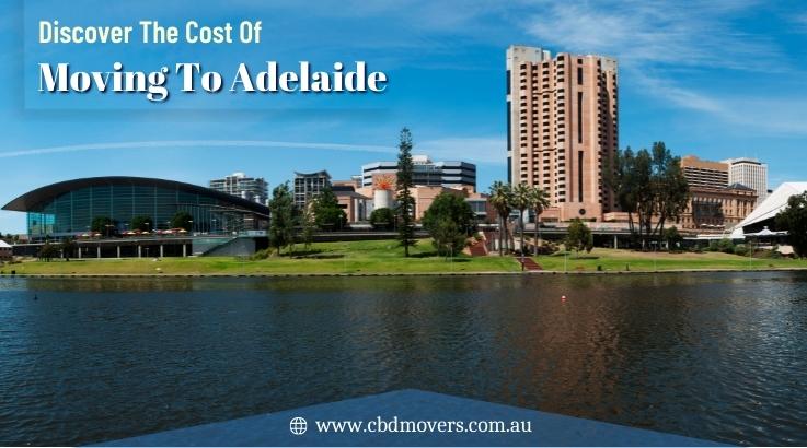 Discover The Cost Of Moving To Adelaide