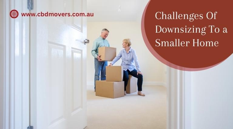 Challenges Of Downsizing To a Smaller Home
