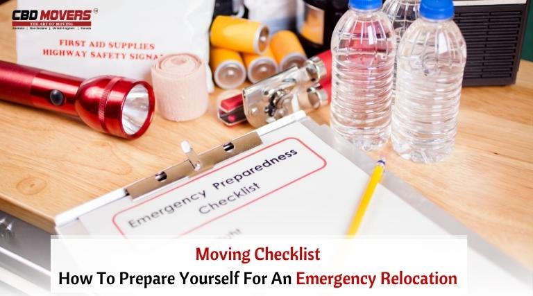 Moving Checklist: How To Prepare Yourself For An Emergency Relocation?