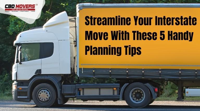 Streamline Your Interstate Move With These 5 Handy Planning Tips